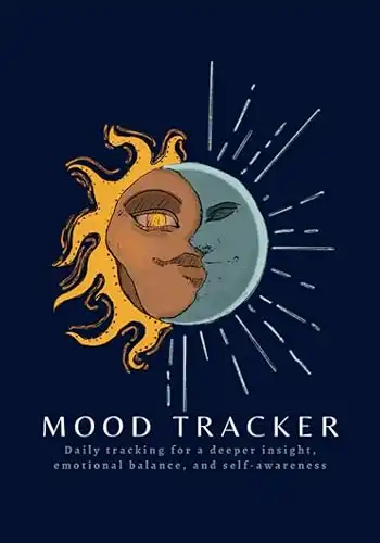 Mood Tracker: Daily Tracking For A Deeper Insight, Emotional Balance