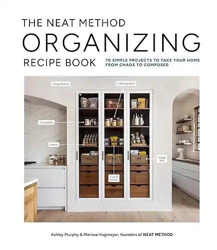 The Organizing Recipe Book: 70 Simple Projects to Take Your Home from Chaos to Composed